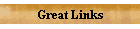 Great Links